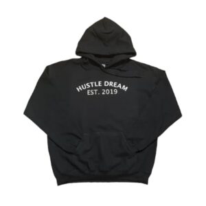 Hustle Dream EST Hoodie